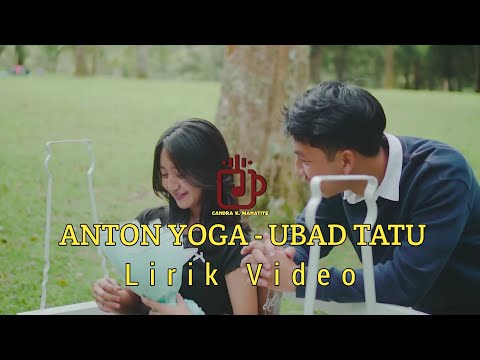 Anton Yoga - Ubad Tatu (Lirik Video)