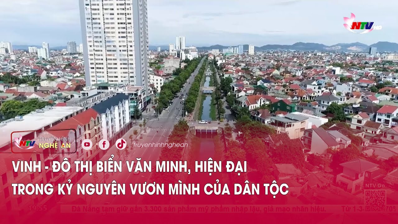 Vinh - Đô thị biển văn minh, hiện đại trong kỷ nguyên vươn mình của dân tộc