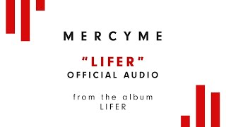 MercyMe - Lifer (Audio)