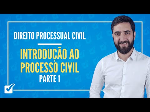 01. Aula de Introdução ao Processo Civil (Direito Processual Civil) - Parte 1