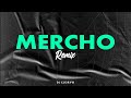 MERCHO Remix DJ Cu3rvo Lilcake Migrantesoficial