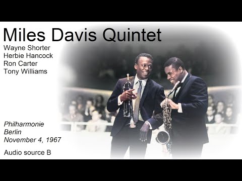 Miles Davis with Wayne Shorter- November 4, 1967 Philharmonie, Berlin | Audio source B- remastered