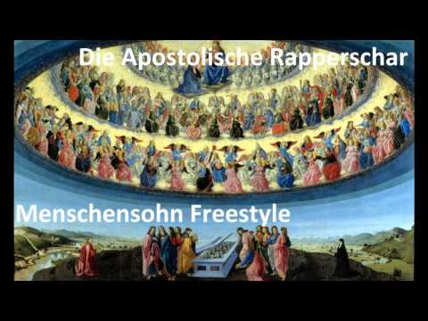 Die Apostolische Rapperschar - Menschensohn Freestyle