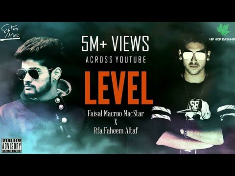 Hip Hop Kashmir | L E V E L | Faisal Macroo MacStar X RFA Faheem altaf | Official Music Video | 2017