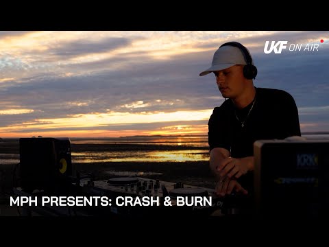 MPH Presents: Crash & Burn | UKF On Air