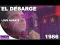 El DeBarge - "Love Always" (1986) - MDA Telethon