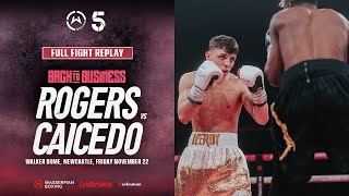 FULL FIGHT: Lee Rogers vs Yin Caicedo | Wasserman Boxing