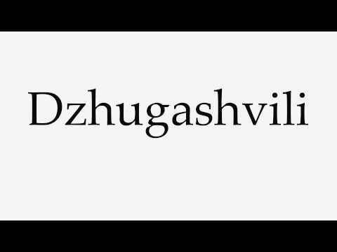 How to Pronounce Dzhugashvili