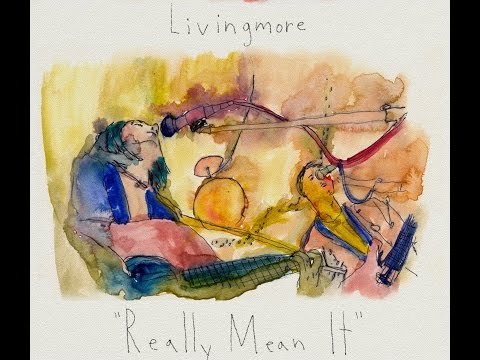 Livingmore Really Mean It Official Music Video