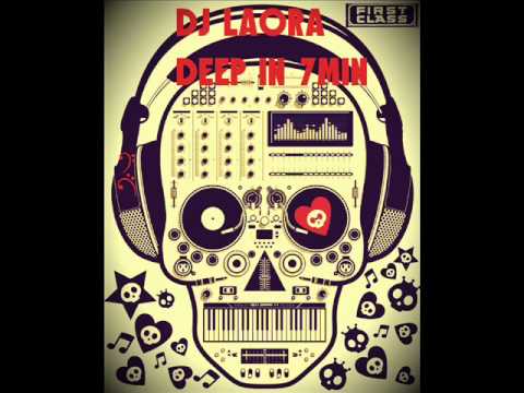 Dj LaOra- Deep In 7Min