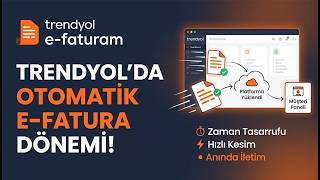 Trendyol'da Manuel Faturaya Son! TrendyolFaturam ile Otomatik E-Fatura Dönemi