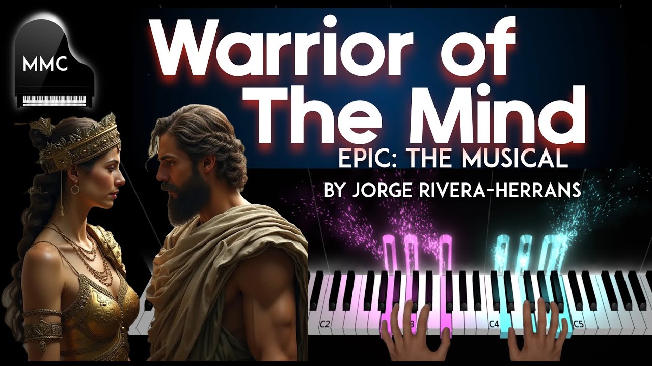 Warrior of the Mind by Jorge Rivera-Herrans - EPIC THE MUSICAL piano cover + sheet music + lyrics