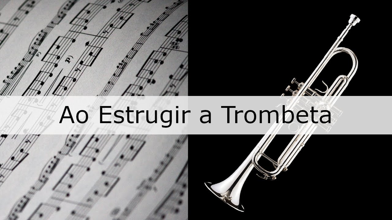 Baixar PDF da Partitura para Trompete em Bb - Ao Estrugir a Trombeta ...