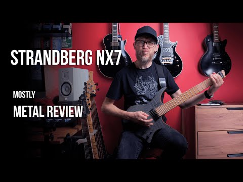 Strandberg Boden Standard NX7 - Mostly Metal Review