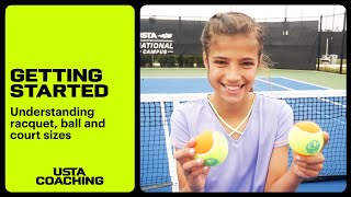 USTA Coaching | Getting Started in Tennis: Understanding your Racquet, Ball & Court Sizes
