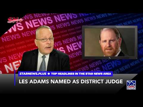 LES ADAMS APPOINTED AS DISTRICT JUDGE