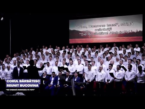 Corul Bărbătesc reunit Bucovina | Ne cheamă Dumnezeu pe toti | 2023