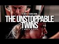 THE UNSTOPPABLE TWINS First Version Motivational Video