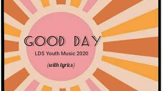 Download lagu Good vibes song | 'Good Day' (with lyrics) ft. Liahona Olayan | LDS Youth Theme 2020 mp3