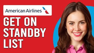 How To Get On Standby List On AA (How Do I Get AA Standby List What Are The Requirements)