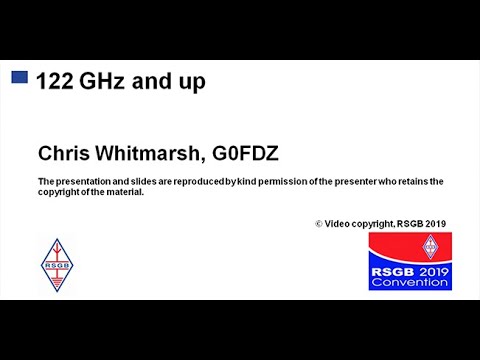 RSGB 2019 Convention lecture - 122 GHz and Up