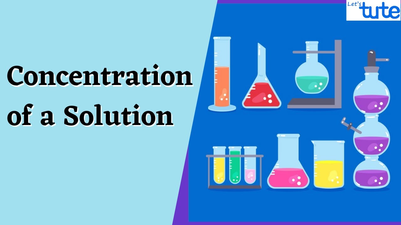 Concentration of a Solution | Is Matter around us Pure? | Chemistry | Letstute