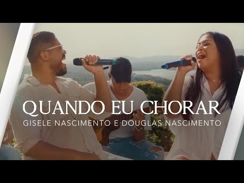 Gisele Nascimento e Douglas Nascimento | Quando Eu Chorar #MKNetwork