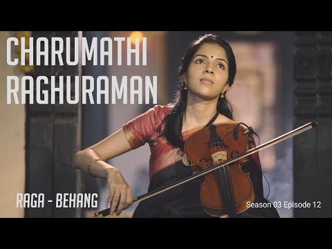 Charumathi Raghuraman | Raga Behag — वीडियो थंबनेल