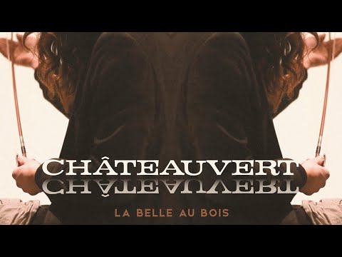 La Belle Au Bois - Chateauvert