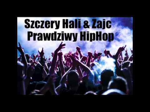 Szczery Hali & Zajc - Prawdziwy hiphop