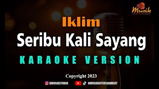 Download lagu Minusone Iklim - Seribu Kali Sayang [Karaoke] mp3