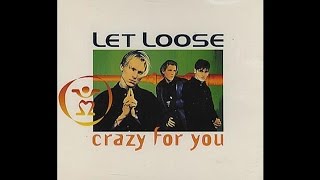 Let Loose - Crazy For You