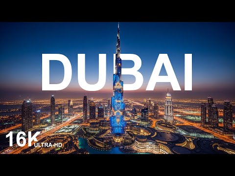 Dubai in 16K ULTRA HD -  Top Architecture in the World