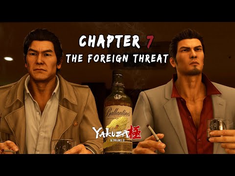 YAKUZA KIWAMI 2 - Chapter 7 - The Foreign Threat - Gameplay Walkthrough No Commentary [4K PC]