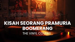 Download lagu Kisah Seorang Pramuria - Boomerang Rock Cover by The Vinyl mp3