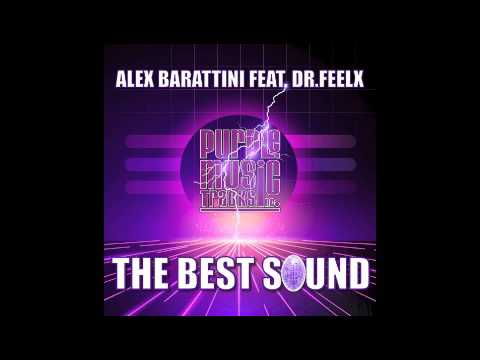 The Best Sound - Alex Barattini Feat Dr Feelx (Edit mix)