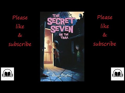The Secret Seven Secret seven on the trail by Enid Blyton audiobook #4