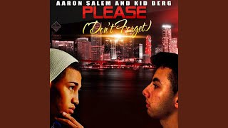 Please Don&#39;t Forget (feat. Kid Berg)