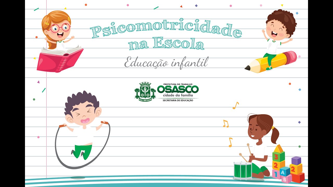 Psicomotricidade na Escola - Educação Infantil
