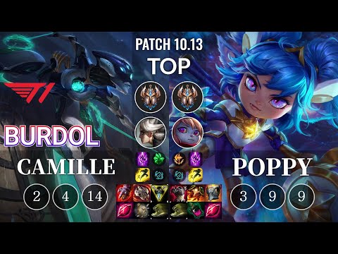 T1 Burdol Camille vs Poppy Top - KR Patch 10.13