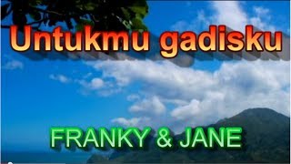 Download lagu Untukmu Gadisku - Franky & Jane mp3