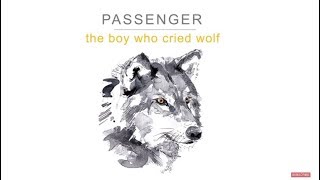 Passenger | The Boy Who Cried Wolf