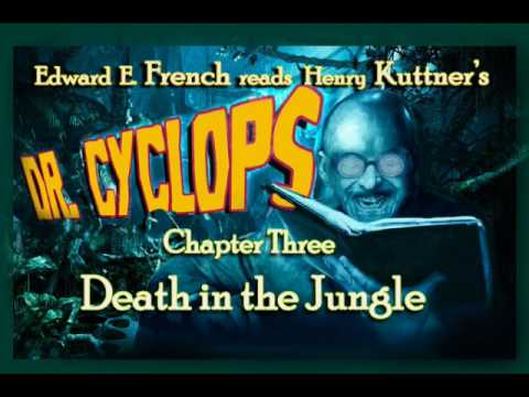 Dr. Cyclops Chapter 3 narrated by Edward E French