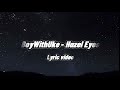 BoyWithUke - Hazel Eyes (Lyric Video)