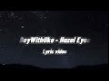 BoyWithUke Hazel Eyes Lyric Video