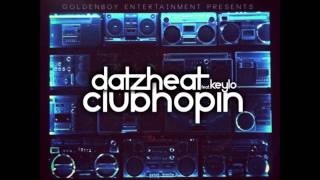 Datz Heat Feat. Keylo - Clubhopin