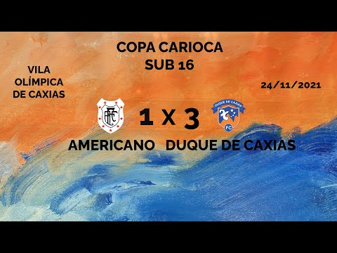 Duque de Caxias x Americano - Copa Carioca Sub 16