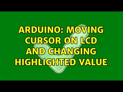 Arduino: Moving cursor on LCD and changing highlighted value