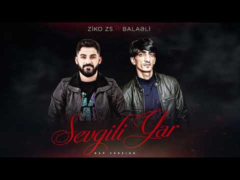 Balaeli & ZiKOZS - Sevgili Yar ( Rap Versia )