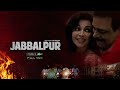 Jabbalpur Flora Saini Govind Namdev Abhimanyu Singh Latest Hindi Web Series Download HOKYO App